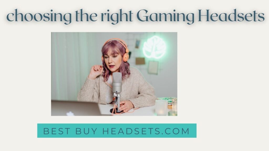 Choosing the Right Gaming Headset